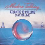 7"- Modern Talking -Atlantis is calling