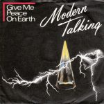 Modern Talking - Give me peace on earth