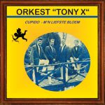 7" Vinyl - Orkest Tony X - Cupido / M'n liefste bloem