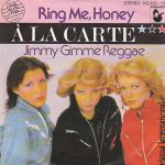 A La Carte - Ring me honey