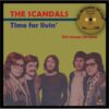 The Scandals - Time for Livin' ( Goud 7" Vinyl )