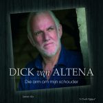 7" Dick van Altena - Die arm om mijn schouder / Lieve An - 2019