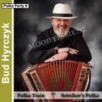 7" Bud Hyrczyk - Polka Train / Setniker's Polka - Polka Party 9