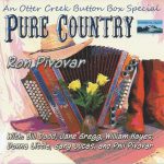 CD - Ron Pivovar - Pure Country  (An Otter Creek Button Box Special)
