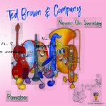 7″- Ted Brown & Company – Never On Sunday / Poncho