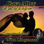 7" Vinyl - Cave Alley - Ik Zal Bij Je Blijven / Wim Lingenaar - Een Groot Feest
