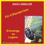 7" Vinyl - Saxi-Ländler - Für d"Oberalp-Fans / Erinnerige an Lugano