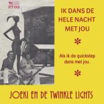7" Vinyl - Joekie En De Twinkle Lights - Ik Dans De Hele Nacht Met Jou / Als Ik De Quickstep Dans Met Jou