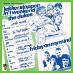 7" Vinyl - The Dukes - Lekker Stappen In't Weekend / Friday On My Mind