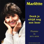 7" Vinyl - Mariëtte - Denk Je Altijd Nog Aan Haar / Fluister In M'n Oren
