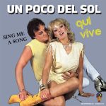 7" Vinyl - Qui Vive - Un Poco Del Sol / Sing Me A Song