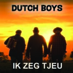 7" Vinyl - Dutch Boys - Ik Zeg Tjeu / De Nieuwe Grasmasjien