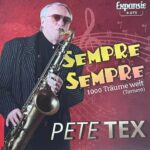 7" Pete Tex - Sempre Sempre / 1000 Träume Weit (Instr)