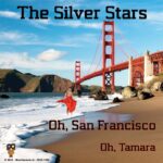 7" Vinyl - The Silver Stars - Oh, San Francisco / Oh, Tamara