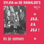 7″ Vinyl Single – Sylvia En De Rainaldo's – Jij Ja Jij / In Je Armen