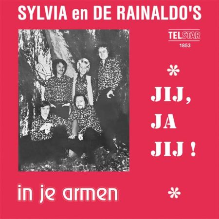 7″ Vinyl Single – Sylvia En De Rainaldo's – Jij Ja Jij / In Je Armen