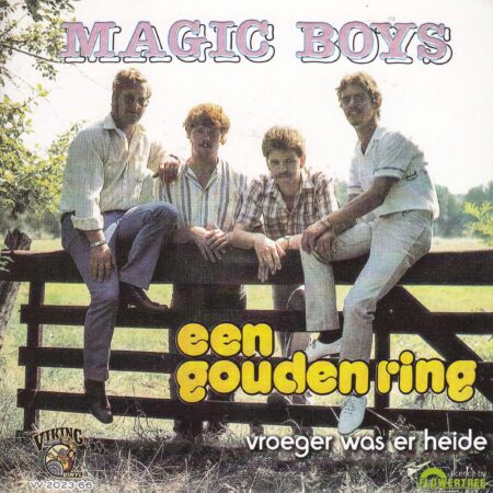 7" Vinyl - Magic Boys - Een Gouden Ring / Vroeger Was Er Heide