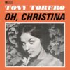 7" Vinyl Singles Telstar - Tony Torero - Oh, Christina / Ole, Ole !