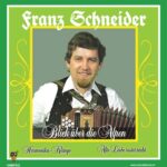 7" Vinyl Single - Franz Schneider - Blick über die Alpen / Harmonika-Klänge / Alte Liebe rostet nicht (VMMF Deel 22)