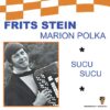 7" Vinyl Single - Frits Stein - Marion Polka / Sucu Sucu