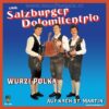 7" Vinyl Single - Orig. Salzburger Dolomiten Trio - Wurzi Polka / Auf nach St. Martin ( Instrumentaal) Deel 6