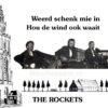 7" Vinyl Single - The Rockets - Weerd Schenk Mie In / Hou De Wind Ook Waait