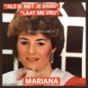 7" Vinyl Single - Mariana - Als Ik Met Je Dans / Laat Me Vrij