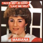 7" Vinyl Single - Mariana - Als Ik Met Je Dans / Laat Me Vrij