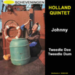 7" Vinyl Single - Holland Quintet - Johnny / Tweedle Dee Tweedle Dum
