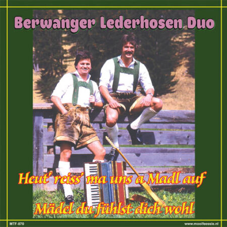 7" Vinyl Single - Berwanger Lederhosen Duo - Heut' reiss' ma uns a Madl auf / Mädel du fühlst dich wohl
