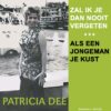 7" Vinyl Single - Patricia Dee - Zal Ik Je Dan Nooit Vergeten / Als Een Jongeman Je Kust