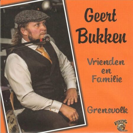 7" Vinyl Single - Geert Bukken - Vrienden En Familie / Grensvolk