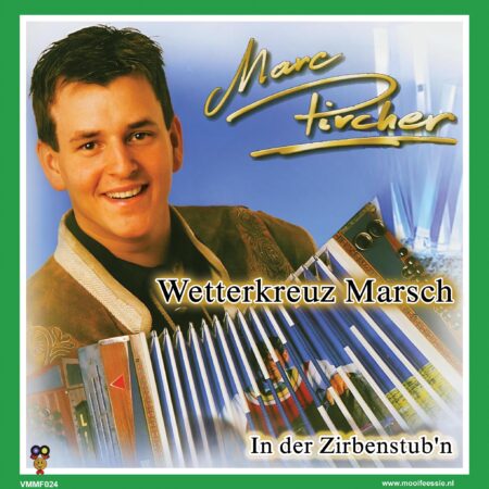 7" Vinyl Single - Marc Pircher - Wetterkreuz Marsch / In der Zirbenstub'n - VMMF Deel 24