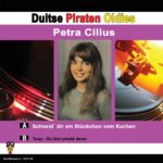 7" Vinyl Single - Petra Cilius - Schneid' dir en Stückchen vom Kuchen / Tanja - Du bist schuld daran