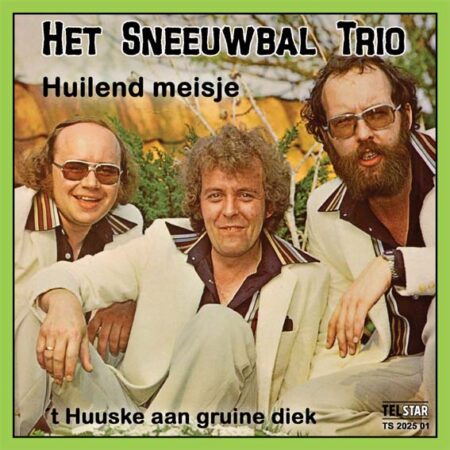 7" Vinyl Single - Het Sneeuwbaltrio - Huilend Meisje / 't Huuske Aan Gruine Diek