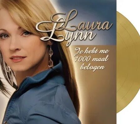 7" Vinyl Single - Laura Lynn - Je Hebt Me 1000 Maal Belogen / Arrivederci Hans - Goud Vinyl -