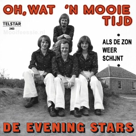 7" Vinyl Single - De Evening Stars - Oh, Wat 'n Mooie Tijd / Als De Zon Weer Schijnt