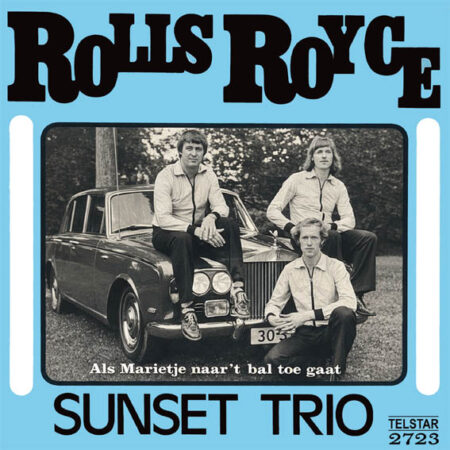 7" Vinyl Single - Sunset Trio - Rolls Royce / Als Marietje Naar't Bal Toe Gaat