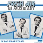 7" Vinyl Single - Fresh Air - De Muzikant / Ik Zag Haar Staan