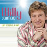 7" Vinyl Single - Willy Sommers - Laat De Zon In Je Hart / Tot De Zon Weer Voor Je Schijnt (Verwacht rond 20 Juni)