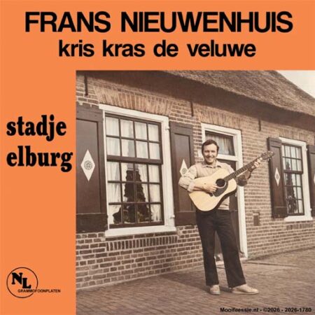 7" Vinyl Single - Frans Nieuwenhuis - Kris Kras De Veluwe / Stadje Elburg
