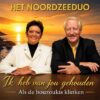 7" Vinylsingle - Het Noordzeeduo - Ik Heb Van Jou Gehouden / Als De Bouzoukis Klinken