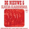 7" Vinyl Single - De Nieuwe 5 - Katja Karenina / Mensenlief (Wat Heb Ik Een Kater)