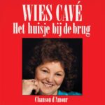 7" Vinyl Single - Wies Cavè - Het Huisje Bij De Brug / Chanson d´ Amour